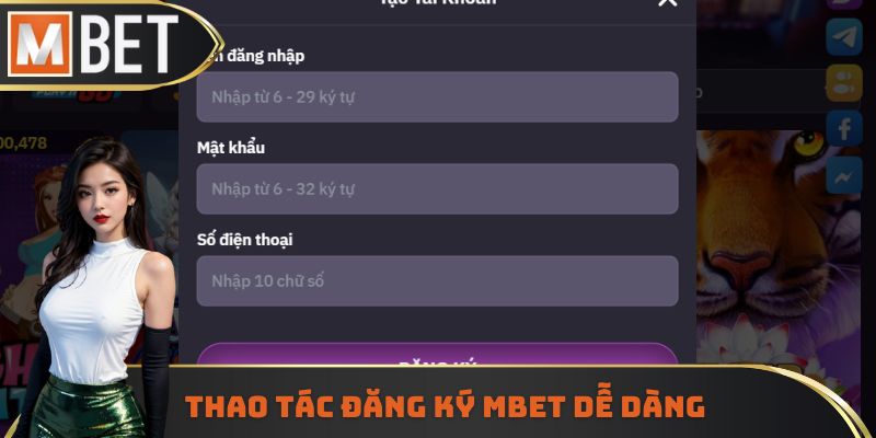 Thao tác đăng ký MBET dễ dàng