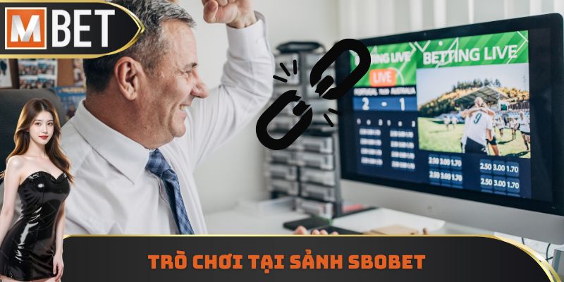Trò chơi tại sảnh Sbobet